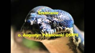 Szemranie  o Augustyn Pelanowski OSPPE audio [upl. by Anomis]