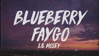 Lil Mosey  Blueberry Faygo Lyrics [upl. by Netsrak]