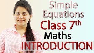 Simple Equations  Chapter 4  Introduction  NCERT Class 7th Maths Solutions [upl. by Ahsiken]