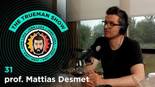 The Trueman Show 31 prof Mattias Desmet [upl. by Ancier859]