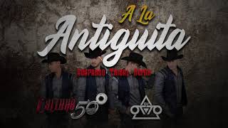 A La Antigüita  Calibre 50 Dj Otto Huapango Tribal Remix [upl. by Eceinehs]