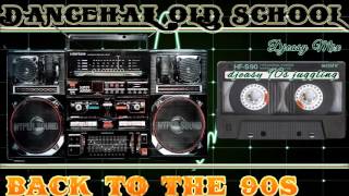 Dancehall old school back to the 90s mix by djeasy [upl. by Hardi944]