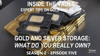 Ep5 Season 2  Gold and Silver Storage  What Do You Really Own Types of Storage Explained [upl. by Eeral554]