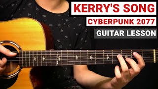 Kerrys Song  Eurodyne Yacht  Cyberpunk 2077  Guitar Lesson Tutorial How to Play [upl. by Nelia]