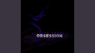 Obsession [upl. by Laurentium]