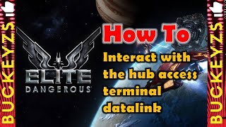 Elite Dangerous How to Interact with the hub access terminal datalink [upl. by Attej901]