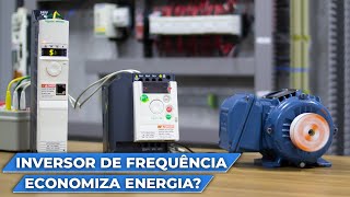 O Inversor de Frequência Economiza Energia [upl. by Lacie]