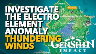 Investigate the Electro Element anomaly Genshin Impact The Thundering Winds [upl. by Einnahpets]