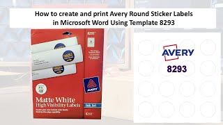 How to create and print Avery Round Sticker Labels in Microsoft Word Using Template 8293 [upl. by Bac]