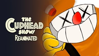 The Cuphead Show Reanimated [upl. by Eitten761]