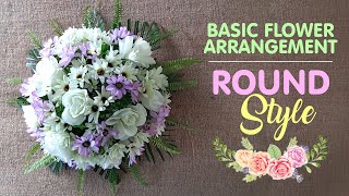 Round Style Basic Flower Arrangement for Beginners [upl. by Danialah]