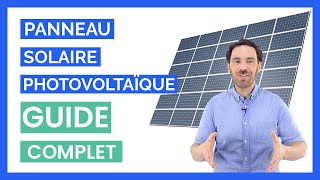 Panneau Solaire Photovoltaïque  L’essentiel pour tout comprendre [upl. by Emmye856]