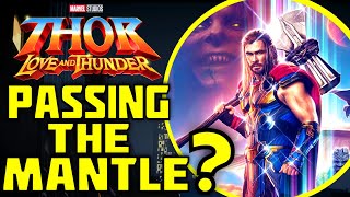 Is Thor Love and Thunder a Passing The Mantle Movie Thor 4 News [upl. by Zacharie287]