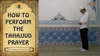 How to Perform the Tahajjud Prayer The Night Prayer [upl. by Enirok]