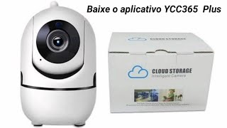 Como configurar Câmera IP CLOUD STORAGE app YCC365 Plus e dicas extras [upl. by Sisto]