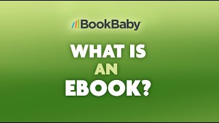 What Is An eBook BookBaby Explains eBooks amp SelfPublishing eBooks [upl. by Atiroc]