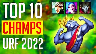 My TOP 10 URF Champions 2022 [upl. by Bornstein208]