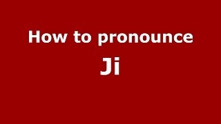 How to Pronounce Ji  PronounceNamescom [upl. by Akemrej262]