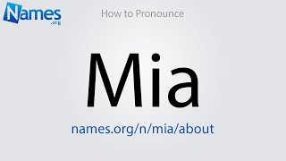 How to Pronounce Mia [upl. by Bainbridge]