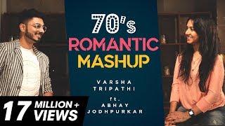 70’s Romantic Mashup  Varsha Tripathi ft Abhay Jodhpurkar [upl. by Ennahtur43]