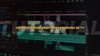 COMO ENVIAR ARQUIVO DE VÍDEO PARA EMISSORA DE TV [upl. by Eilyw]