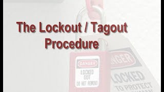 The Lockout Tagout Procedure [upl. by Xanthe]