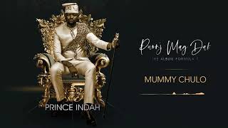 Prince Indah  Mummy Chulo Official Audio [upl. by Ahsitra]