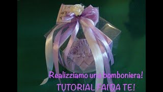 TUTORIAL come realizzare il confezionamento di una bomboniera [upl. by Ylloj]