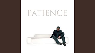 Patience [upl. by Eniamat]