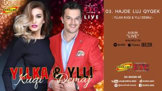 Yllka Kuqi amp Ylli Demaj  Hajde luj qyqek LIVE audio Live  2017 [upl. by Wesle79]