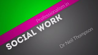 Professionalism in Social Work [upl. by Ewnihc]