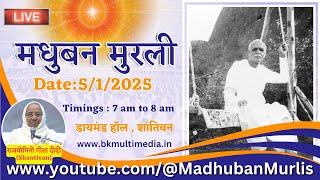 मधुबन मुरली LIVE  512025 Sunday 700 am to 800 am IST [upl. by Acalia]