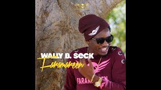 Wally B Seck  Faramareen [upl. by Neleag428]