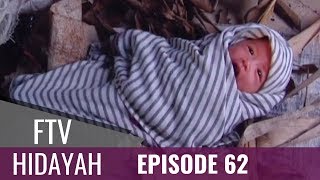 FTV Hidayah  Episode 62  Ibu Itu Membuang Anaknya [upl. by Nimsay]