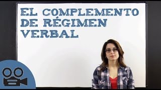 El Complemento de Régimen Verbal [upl. by Asikal]