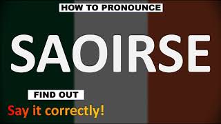 How to Pronounce SAOIRSE CORRECTLY [upl. by Aketahs]