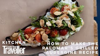 The best grilled Aubergine recipe from a top London restaurant  Condé Nast Traveller [upl. by Carlson]