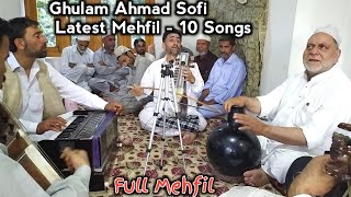 Ghulam Ahmad Sofi Latest Mehfil  10 Songs  Full Kashmiri Mehfil [upl. by Goldin596]