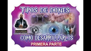 TIPOS DE DONES ESPIRITUALES – COMO DESARROLLARLOS PARTE 1  ESOTERISMO AYUDA ESPIRITUAL [upl. by Kristian]