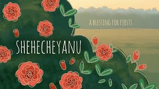 Shehecheyanu The Jewish Blessing for Firsts [upl. by Frear]