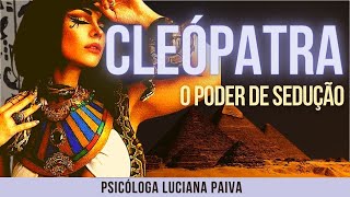 O ARQUÉTIPO DA SEDUÇÃO  CLEÓPATRA [upl. by Deibel323]