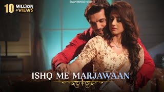 Ishq Mein Marjawan Female Version Full Title Song Alisha Panwar amp Arjun BijlaniArohi amp DeepLyrics [upl. by Sokim]