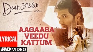 Dear Comrade  Aagaasa Veedu Kattum Lyrical Song  Vijay Deverakonda Rashmika Bharat [upl. by Kissel50]