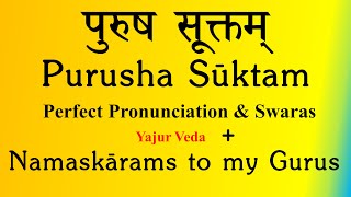 Purusha Suktam  Yajur Veda  Perfect Pronunciation amp Swara  My Guru Namaskarams  Sri K Suresh [upl. by Reinhard]