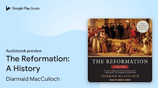 The Reformation A History by Diarmaid MacCulloch · Audiobook preview [upl. by Skeie703]