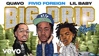 Fivio Foreign  Big Drip Remix  Official Audio ft Lil Baby Quavo [upl. by Wiener]