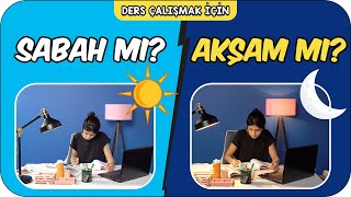 Sabah mı Yoksa Akşam mı Ders Çalışmalı 🤔 [upl. by Teplitz]