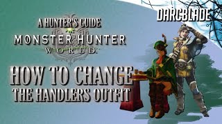 How to Change the Handlers Outfit  Monster Hunter World [upl. by Carlynn]