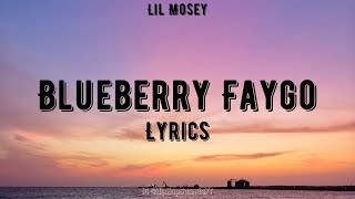 Lil Mosey  Blueberry Faygo Lyrics [upl. by Hplodnar]