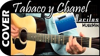 TABACO Y CHANEL 🚬  Bacilos  GUITARRA  MusikMan N°035 [upl. by Carlina]